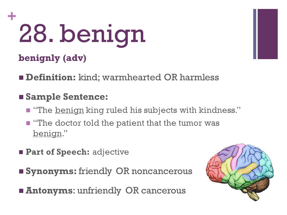 Opposite Of Benign Antonyms Of Benign Meaning And Another Word For Good